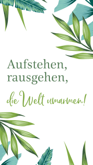 aufstehen_rausgehen_die_welt_umarmen.jpg