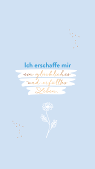 ich_erschaffe_mir_ein_glueckliches_und_erfuelltes_leben.jpg