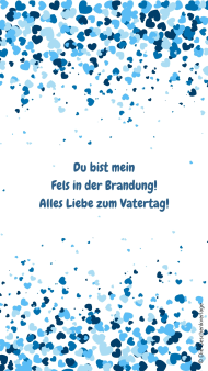 Wallpaper zum Vatertag mit dem Spruch "Du bist mein Fels in der Brandung! Alles Liebe zum Vatertag! auf weißem Hintergrund mit blaufarbenen Herzen oben und unten am Bildrand