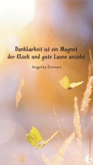 "Dankbarkeit ist ein Magnet, der Glück und gute Laune anzieht" auf einem Moodbild mit Blumen und Schmetterlingen