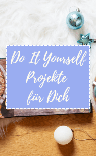 Winterliche Deko und im Vordergrund Textkasten "Do it yourself projekte für dich"