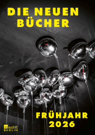 Die neuen Bücher von Rowohlt Berlin im Frühjahr 2026