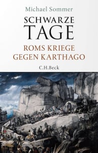 Schwarze Tage: Roms Kriege gegen Karthago