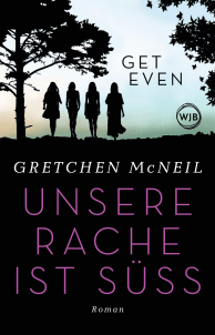 Gretchen McNeil: Get even - Unsere Rache ist süß