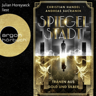 Spiegelstadt. Tränen aus Gold und Silber