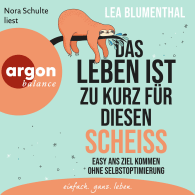 Das Leben ist zu kurz für diesen Scheiß