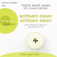 Achtsam essen, achtsam leben