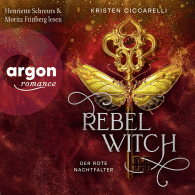 Rebel Witch. Der rote Nachtfalter, Band 2