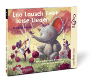 Lilo Lausch liebt leise Lieder Zusatzmaterial