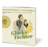Glückstöchter - Einfach leben Zusatzmaterial