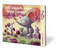Lilo Lausch liebt leise Lieder Zusatzmaterial