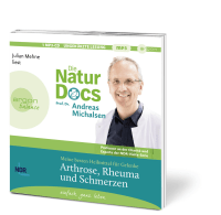 Die Natur-Docs – Meine besten Heilmittel für Gelenke. Arthrose, Rheuma und Schmerzen Zusatzmaterial