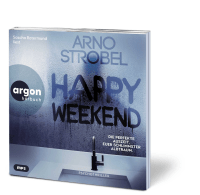 Zusatzmaterial PA 978 3 8398 2238 8 innen 001 von Happy Weekend – Die perfekte Auszeit. Euer schlimmster Albtraum. von Arno Strobel, Sascha Rotermund