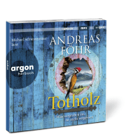 Zusatzmaterial PA 978 3 8398 9786 7 innen 001 von Totholz: Was vergraben ist, ist nicht vergessen. Kriminalroman von Andreas Föhr, Michael Schwarzmaier