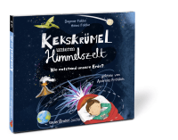 Kekskrümel unterm Himmelszelt. Wie entstand unsere Erde? Zusatzmaterial