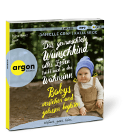 Zusatzmaterial PA 978 3 8398 8259 7 innen 001 von Das gewünschteste Wunschkind aller Zeiten treibt mich in den Wahnsinn: Babys verstehen und gelassen begleiten von Danielle Graf, Katja Seide, Nina West