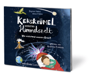 Kekskrümel unterm Himmelszelt. Wie entstand unsere Erde? Zusatzmaterial