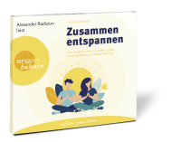 Zusatzmaterial PA 978 3 8398 8234 4 innen 001 von Zusammen entspannen: Paarmeditationen für mehr Liebe, Freundschaft und Verbundenheit von Ulrich Hoffmann, Alexander Radszun