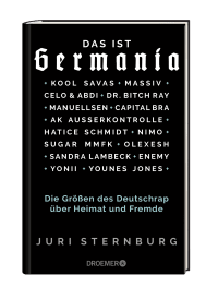 Zusatzmaterial PA 978 3 426 45882 2 von Das ist Germania: Die Größen des Deutschrap über Heimat und Fremde - Mit Capital Bra, Dr. Bitch Ray, Kool Savas, Massiv, AK Ausserkontrolle, Celo & Abdi, Sugar MMFK, Manuellsen, Olexesh, Yonii u.v.a. von Juri Sternburg