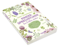 Zusatzmaterial PA 978 3 426 65841 3 innen 003 von Kindersprechstunde bei Doktor Natur: Mit heimischen Kräutern Kinderkrankheiten vorbeugen und behandeln von Dorit Zimmermann