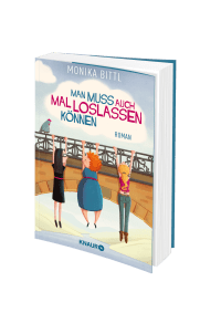 Zusatzmaterial PA 978 3 426 52323 0 von Man muss auch mal loslassen können: Roman von Monika Bittl