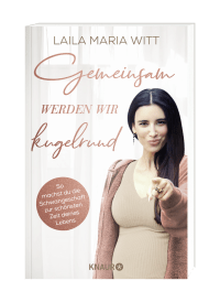 Zusatzmaterial PA 978 3 426 79109 7 von Growing Round Together: So machst du die Schwangerschaft zur schönsten Zeit deines Lebens von Laila Maria Witt