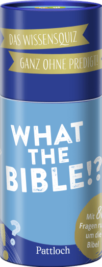 What the Bible!? Zusatzmaterial