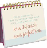 Die besten Mamas sind nicht perfekt, sie sind echt. Zusatzmaterial