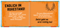 Ruhestand kriegt man nicht geschenkt, den muss man sich verdienen! Zusatzmaterial