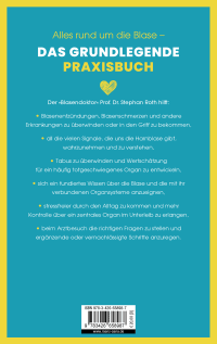 Zusatzmaterial 9783426658987 U4 von Blase gut - alles gut: Ihr Navigator für das Herz im Unterleib - bei Entzündungen, Inkontinenz, Harndrang & Co. von Prof. Dr. med. Stephan Roth