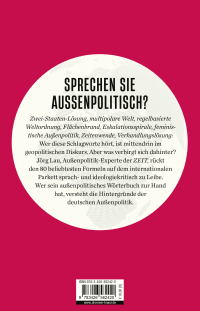 Zusatzmaterial 9783426562420 U4 von Worte, die die Welt beherrschen: Was die Phrasen der Außenpolitik wirklich bedeuten von Jörg Lau