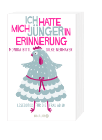 Zusatzmaterial PA 978 3 426 78927 8 von Ich hatte mich jünger in Erinnerung: Lesebotox für die Frau ab 40 von Monika Bittl, Silke Neumayer