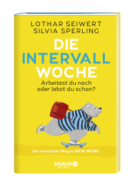 Zusatzmaterial PA 978 3 426 67598 4 von The Intermittent Week: Arbeitest du noch oder lebst du schon?  von Lothar Seiwert, Silvia Sperling