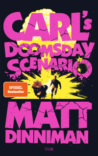 Buchcover von Carl's Doomsday Scenario: Nach der Katastrophe ist vor der Katastrophe von Matt Dinniman