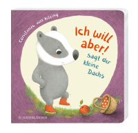 "Ich will aber!", sagt der kleine Dachs (Trotz-Buch) Zusatzmaterial