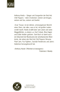 Zusatzmaterial 9783462034837 U4 von Scar Tissue (Give it Away): Der Sänger der Red Hot Chili Peppers - Die Autobiographie von Anthony Kiedis