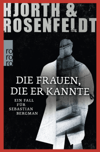 Buchcover von Die Frauen, die er kannte von Michael Hjorth, Hans Rosenfeldt
