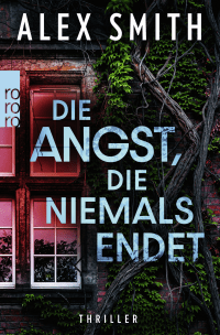 Buchcover von Die Angst, die niemals endet von Alex Smith