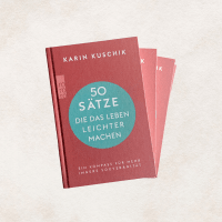 Zusatzmaterial PA 978 3 499 01385 0 buchstapel 031 von 50 Sätze, die das Leben leichter machen: Ein Kompass für mehr innere Souveränität von Karin Kuschik