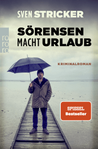 Buchcover von Sörensen macht Urlaub von Sven Stricker