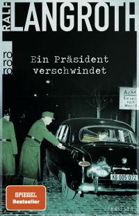 Buchcover von Ein Präsident verschwindet von Ralf Langroth