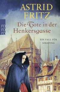 Buchcover von Die Tote in der Henkersgasse von Astrid Fritz