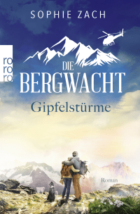 Buchcover von Die Bergwacht: Gipfelstürme von Sophie Zach