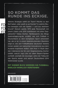Zusatzmaterial 9783499631382 U4 von Vom Libero zur Doppelsechs: Eine Taktikgeschichte des deutschen Fußballs von Tobias Escher
