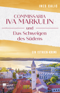 Buchcover von Commissaria Iva Markulin und Das Schweigen des Südens von Ines Calic