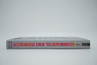 CONFESSIONS OF A PART TIME FEMINIST- My Mind Is Willing, But Daily Life Makes Me Weak Zusatzmaterial