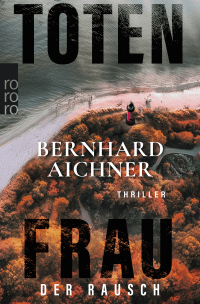 Buchcover von Totenfrau - Der Rausch von Bernhard Aichner