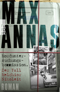 Buchcover von Morduntersuchungskommission: Der Fall Melchior Nikoleit von Max Annas