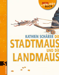 Cover des Titels Die Stadtmaus und die Landmaus von Kathrin Schärer