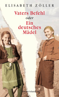 Cover des Buchdes Vaters Befehl oder Ein deutsches Mädel von Elisabeth Zöller